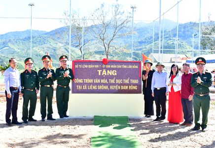 Bộ Tư lệnh Quân khu 7 tặng công trình văn hoá, thể dục thể thao tại xã Liêng Srônh, huyện Đam Rông