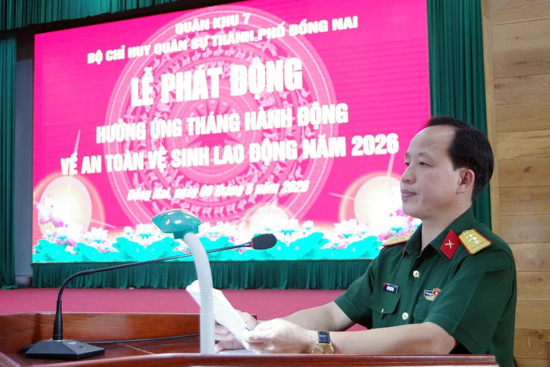 	Bộ CHQS thành phố Đồng Nai phát động Tháng hành động về an toàn, vệ sinh lao động năm 2026