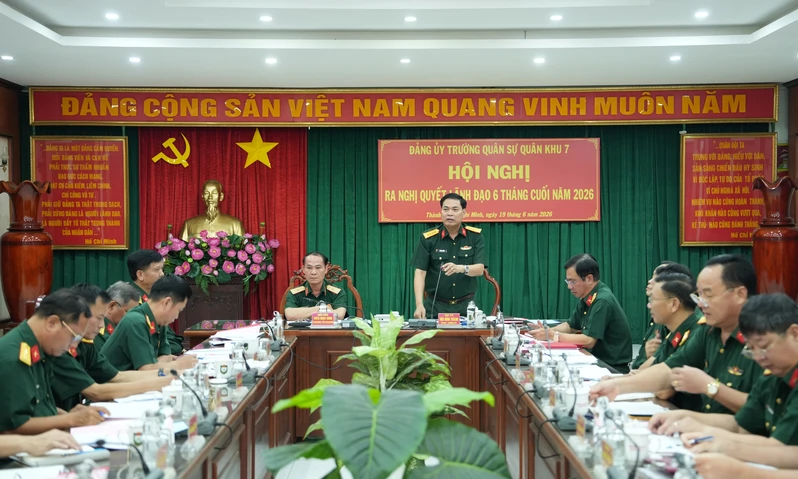 Đảng ủy Trường Quân sự Quân khu 7 ra nghị quyết lãnh đạo thực hiện nhiệm vụ 6 tháng cuối năm 2026