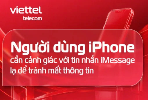 Viettel cảnh báo bùng phát tin nhắn lừa đảo thông qua iMessage (iOS) và RCS (Android)
