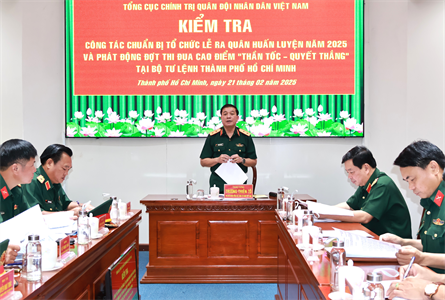 Tổng cục Chính trị kiểm tra công tác chuẩn bị Lễ ra quân huấn luyện năm 2025 tại Bộ Tư lệnh TPHCM